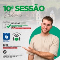 Hoje temos a 10ª Sessão Ordinária da Câmara