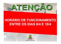 Horário de funcionamento entre os dias 6/4 10/4